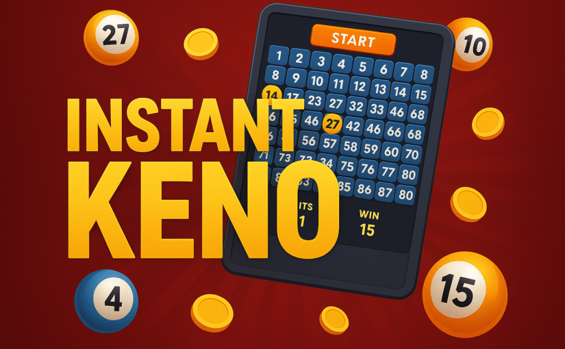 Instant Keno: Fast, Fun, and Full of Winning Potential